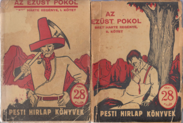 Bret Harte - Az ezst pokol I-II. (Pesti Hrlap Knyvek)