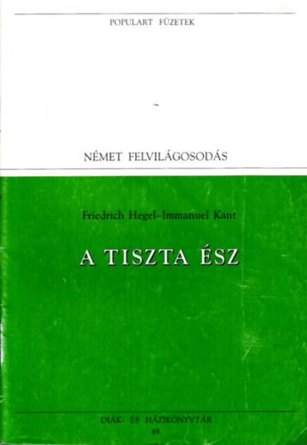 Immanuel-Hegel, Georg W. Kant - A tiszta sz (populart)