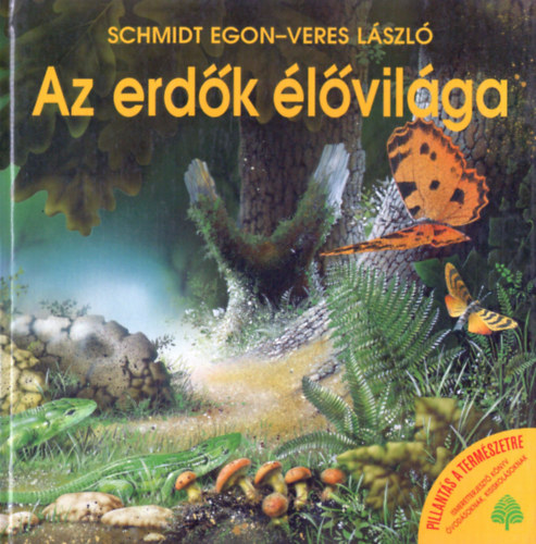 Schmidt Egon-Veres Lszl - Az erdk lvilga