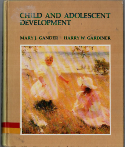 Mary J. Gander; Harry W. Gardiner - Child and Adolescent Development