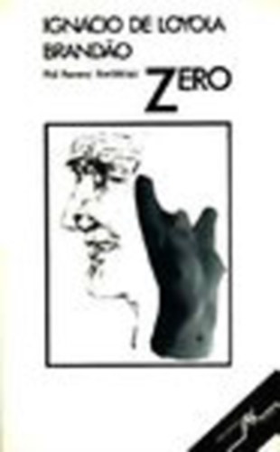 Ign�cio De Loyola Brand�o - Zero (T�rt�nelem el�tti reg�ny)