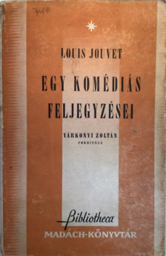 Louis Jouvet - Egy kom�di�s feljegyz�sei
