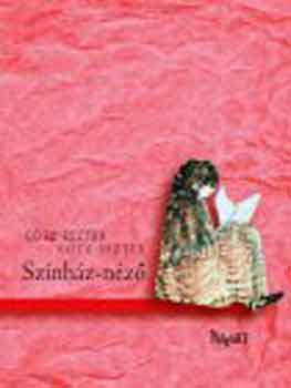 G�tz Eszter - Sz�nh�z-n�z�