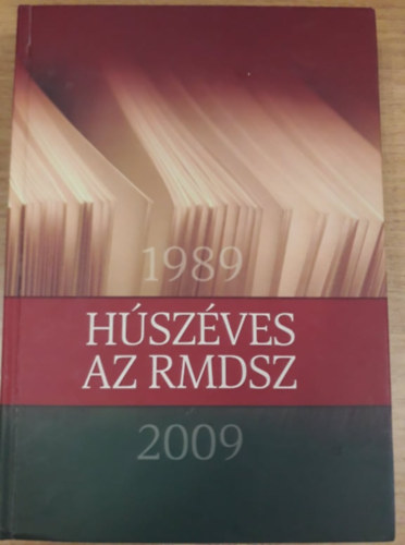 Bartunek István (összeáll.), Szepessy László (szerk.) - Húszéves az RMDSZ 1989-2009