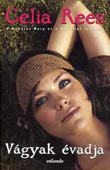 Celia Rees - Vágyak évadja