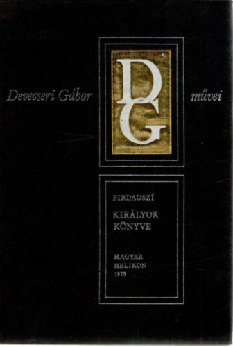 Firdausz� - Kir�lyok k�nyve (Devecseri G�bor ford�t�sa)
