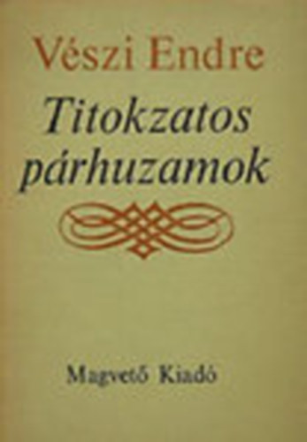 Vészi Endre - Titokzatos párhuzamok Dedikált!!