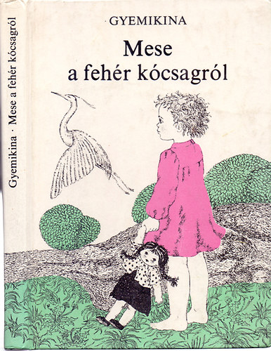 Gyemikina - Mese a fehr kcsagrl