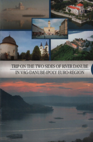 Trip on the two sides of river Danube in Vg-Danube-Ipoly Euro-region