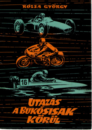 R�zsa Gy�rgy - Utaz�s a buk�sisak k�r�l