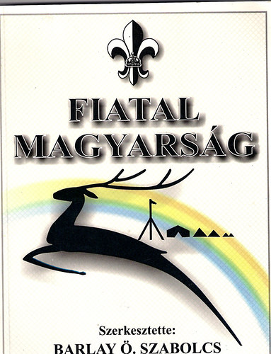 Barlay �. Szabolcs - Fiatal magyars�g -A csodaszarvas nyom�ban
