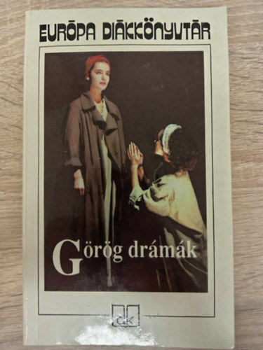 Aiszkhülosz - Szophoklész - Euripidész - Devecseri Gábor Arisztophanész (ford.), Arany János (ford.), Trencsényi-Waldapfel Imre (ford.) - Görög drámák - Európa Diákkönyvtár (Leláncolt Proétheusz; Antigoné; Íphigeneia Auliszban; A madarak)