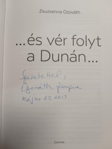 Ozsv�th Zsuzsanna - ... �s v�r folyt a Dun�n...