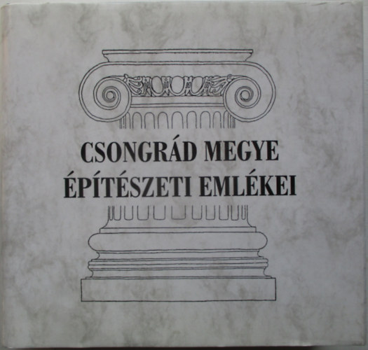 Tth Ferenc - Csongrd megye ptszeti emlkei