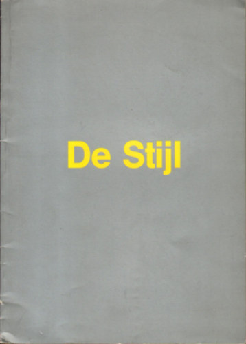 Gergely Mariann  (szerk) - De Stijl csoport 1917-1931