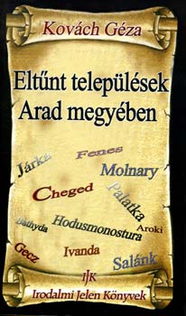Kovch Gza - Eltnt teleplsek Arad megyben