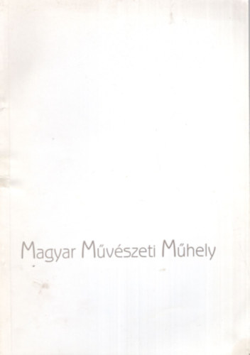 Rideg Gbor  (szerk.) - Magyar Mvszeti Mhely  1997