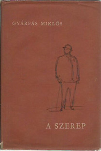 GYrfs Mikls - A szerep (Elbeszls egy sznszrl)