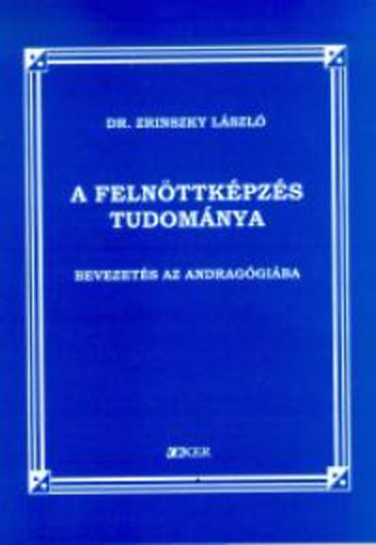 Dr. Zrinszky Lszl - A felnttkpzs tudomnya