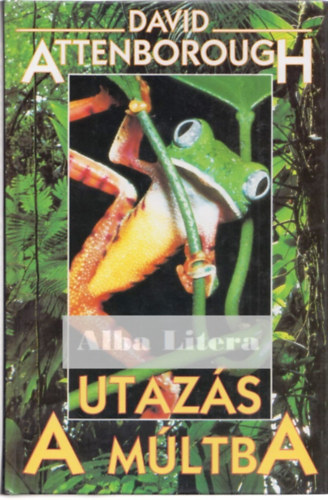 David Attenborough - Utazs a mltba