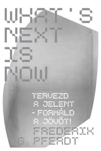 Frederik Pferdt - What's Next Is Now