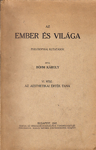 Bhm Kroly - Az ember s vilga VI.: Az aesthetikai rtk tana (philosophiai kutatsok)