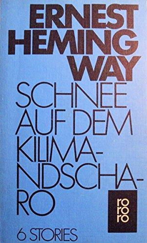 Ernest Hemingway - Schnee auf dem Kilimandscharo