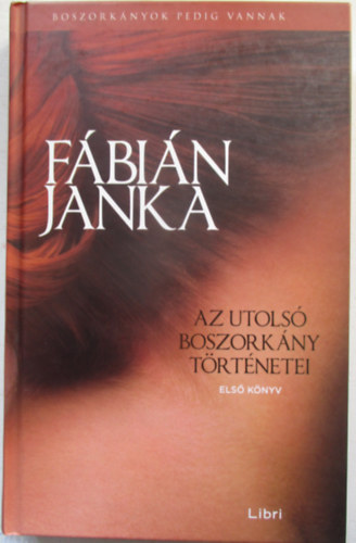 Fbin Janka - Az utols boszorkny trtnetei - Els knyv