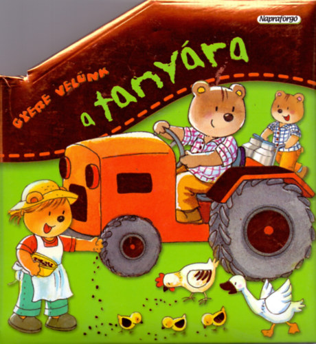 Gyere vel�nk a tany�ra