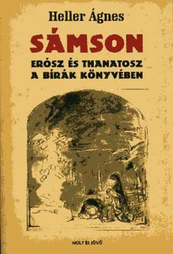 Heller gnes - Smson - Ersz s Thanatosz a Brk Knyvben