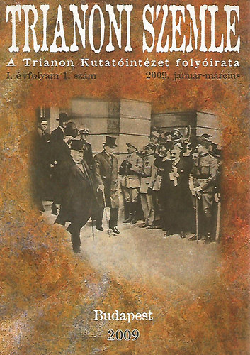 Szidiropulosz Archimdesz  (szerk.) - Trianoni Szemle I.vfolyam 1.szm (2009. janur-mrcius)