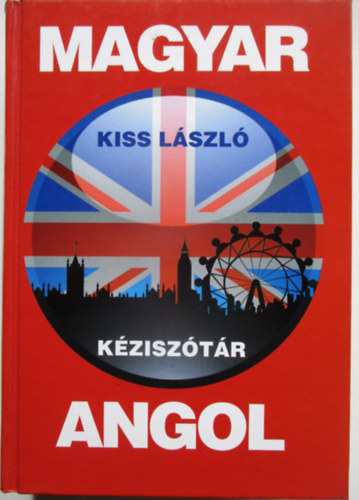 Kiss L�szl� - Magyar-Angol k�zisz�t�r