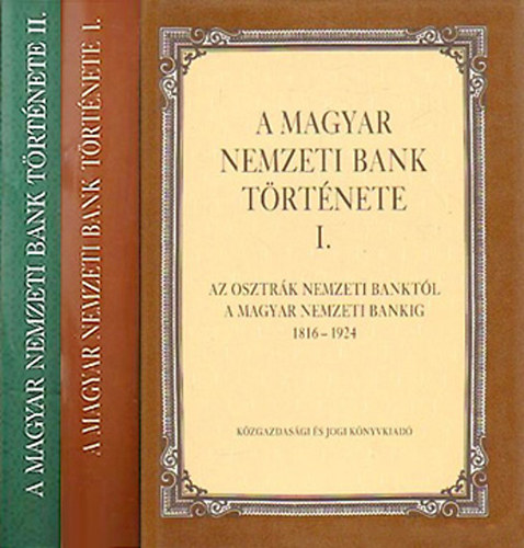 A Magyar Nemzeti Bank t�rt�nete I-II.
