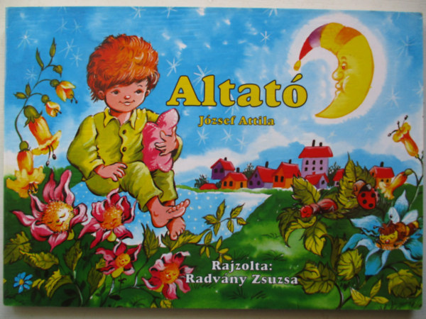 Jzsef Attila - Altat (Radvny Zsuzsa rajzaival)