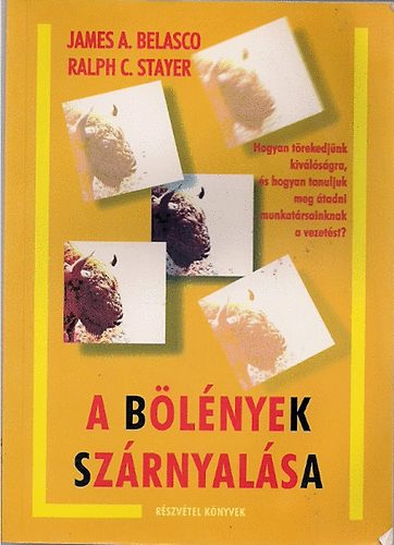 James A.-Stayer, Ralph C. Belasco - A blnyek szrnyalsa