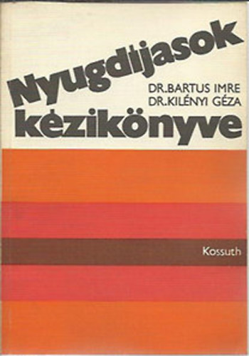 Dr. Kilnyi Dr. Bartus - Nyugdjasok kziknyve