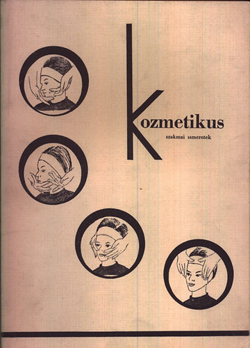 Fennesz Lászlóné - Kozmetikus szakmai ismeretek