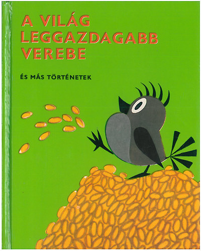 Eduard Petiska; Zdenek Miler - A vilg leggazdagabb verebe