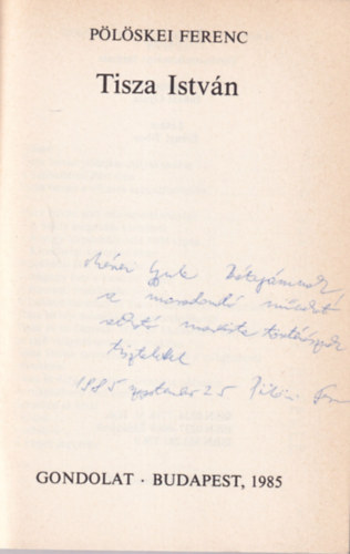 P�l�skei Ferenc - Tisza Istv�n - dedik�lt
