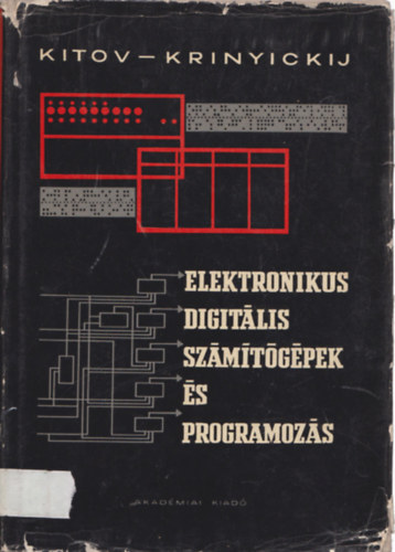 Krinyickij Kitov - Elektronikus digitális számítógépek és programozás