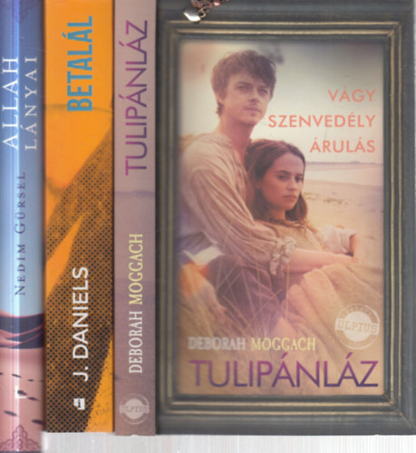 J. Daniels, Nedim Gürsel Deborah Moggach - 3 db. romantikus regény (Tulipánláz + Betalál + Allah lányai)