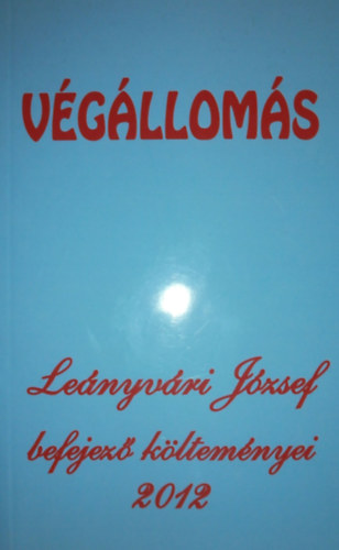 Leányvári József - Végállomás