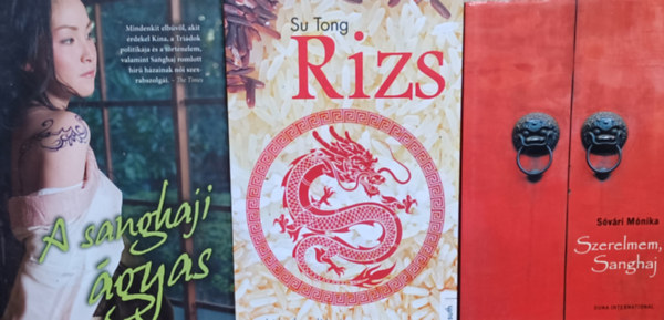 Svri Mnika, Su Tong Hong Ying - Szerelmem, Sanghaj + A sanghaji gyas + Rizs (3 m)