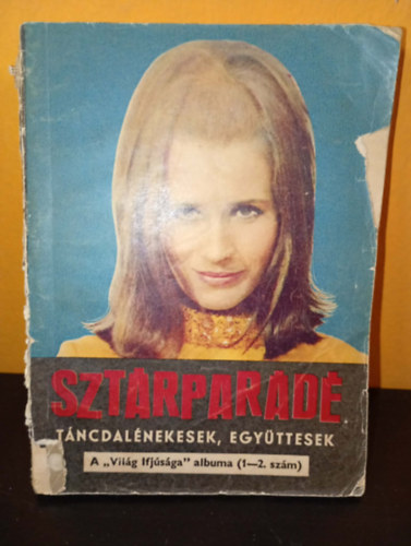 Tiszai L�szl�  (szerk.) - Szt�rpar�d� - T�ncdal�nekesek, egy�ttesek (A "Vil�g Ifj�s�ga" albuma 1-2. sz�m)