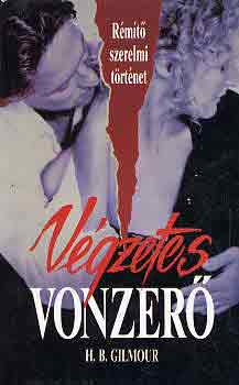 H.B. Gilmour - Végzetes vonzerő