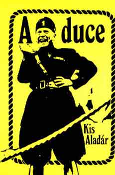 Kis Alad�r - A Duce