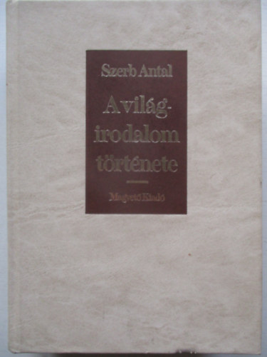 Szerb Antal - A vilgirodalom trtnete