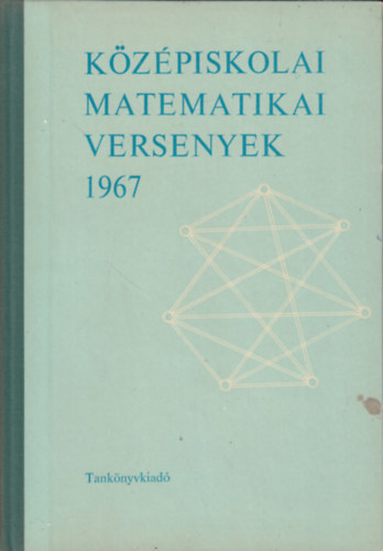 Bakos-Lrincz-Tusndy - Kzpiskolai matematikai versenyek 1967