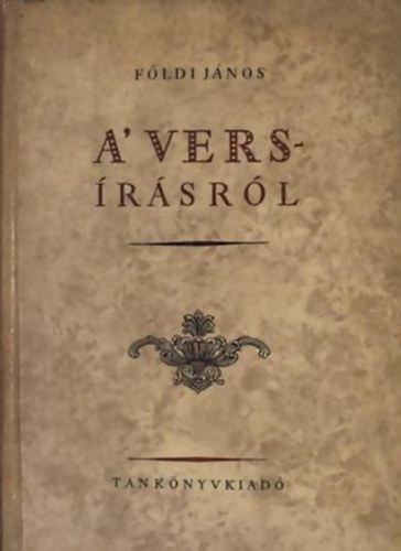 Főldi János - A versírásról