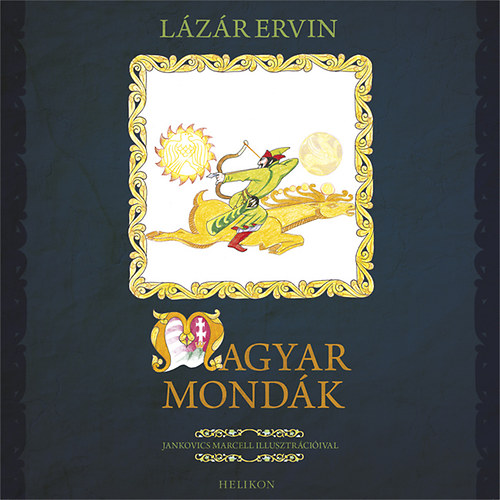 Lázár Ervin - Magyar mondák